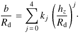 \appendix \setcounter{section}{1} \begin{equation} \label{eq:fit_poly4_thickness} \frac{b}{R_{\mathrm{d}}}=\sum_{j\,=\,0}^{4}{k_{j}\,\left(\frac{h_{z}}{R_{\mathrm{d}}}\right)^{j}}\cdot \end{equation}