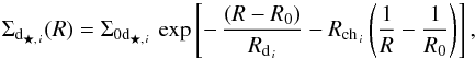 \begin{equation} \label{eq:sigma_thin_thick} \Sigma_{\mathrm{d}_{\bigstar,\,i}}(R)=\Sigma_{0\mathrm{d}_{\bigstar,\,i}}\,\exp\left[-\,\frac{(R-R_{0})}{R_{\mathrm{d}_{\,i}}}-R_{\mathrm{ch}_{\,i}}\left(\frac{1}{R}-\frac{1}{R_{0}}\right)\right], \end{equation}