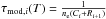 \hbox{$\tau_{\text{mod},i}(T) = \frac{1}{n_{\rm e}(C_i+R_{i+1})}$}