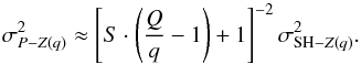 \begin{equation} \sigma^2_{P-Z(q)}\approx \left[S \cdot \left( \frac{Q}{q} -1 \right) +1 \right]^{-2}\sigma^2_{{\rm SH}-Z(q)} \label{Eq4} . \end{equation}
