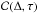 \hbox{$\mathcal{C}(\Delta,\tau)$}