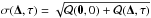 \hbox{$\sigma (\vec{\Delta},\tau) = \sqrt{\mathcal{Q} (\vec{0}, 0 )+ \mathcal{Q}(\vec{\Delta}, \tau )}$}