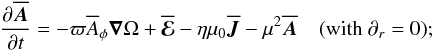 \begin{equation} {\partial\meanAA\over\partial t}= -\varpi\meanA_\phi\nab\Omega+\meanEMF-\eta\mu_0\meanJJ-\mu^2\meanAA \quad\mbox{(with }\partial_r=0); \end{equation}