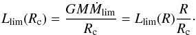 \begin{equation} \label{eq2} L_{\rm lim}(R_{\rm c}) = \frac{GM\dot{M}_{\rm lim}}{R_{\rm c}} = L_{\rm lim}(R) \frac{R}{R_{\rm c}} \cdot \end{equation}