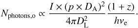 \begin{equation} N_{\mathrm{photons,o}} \propto \frac{ I \times (p\times D_{\rm A})^2}{4\pi D_{\rm L}^2} \frac{(1+z)}{h\nu_{\rm e}}\cdot \end{equation}