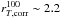 \hbox{$r_{T,\mathrm{corr}}^{100} \sim 2.2$}