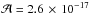 \hbox{${\cal{A}} = 2.6 \, \times\, 10 ^{-17}$}