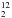 \hbox{$_2^{12}$}