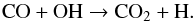 \begin{equation} \rm CO+ OH\rightarrow CO_2 + H . \end{equation}