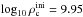 \hbox{$\log_{10}\rho_\mathrm{c}^\mathrm{ini}=9.95$}