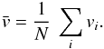 \appendix \setcounter{section}{2} \begin{eqnarray} \bar{v} = \frac{1}{N} \: \sum_i v_i . \label{eqn:vbar} \end{eqnarray}