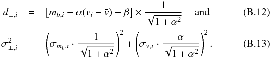 \appendix \setcounter{section}{2} \begin{eqnarray} d_{\perp,i} & = & \left[ m_{b,i} - \alpha (v_i - \bar{v}) - \beta \right] \times \frac{1}{\sqrt{1+\alpha^2}} \;\;\;\; \mathrm{and} \label{eqn:dist_perp_simpl} \\ \sigma_{\perp,i}^2 & = & \left( \sigma_{m_b,i} \cdot \frac{1}{\sqrt{1+\alpha^2}} \right)^2 + \left( \sigma_{v,i} \cdot \frac{\alpha}{\sqrt{1+\alpha^2}} \right)^2 . \label{eqn:sigma_perp_simpl} \end{eqnarray}