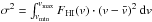 \hbox{$\sigma^2 = \int_{v_{\rm min}}^{v_{\rm max}} F_{\rm HI}(v) \cdot (v-\bar{v})^2 \: {\rm d}v $}