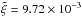 \hbox{$\tilde{\xi}=9.72\times10^{-3}$}