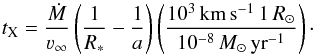 \begin{equation} \label{tx} \x t=\frac{\dot M}{\varv_\infty}\zav{\frac{1}{R_*}-\frac{1}{ a }} \zav{\frac{10^3\,\text{km}\,\text{s}^{-1}\,1\,R_\odot} {10^{-8}\,{M}_\odot\,\text{yr}^{-1}}}\cdot \end{equation}