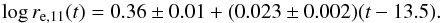 \begin{equation} \log r_{{\rm e},11} (t) = 0.36 \pm 0.01 +(0.023\pm 0.002)(t-13.5). \end{equation}