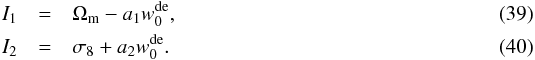 \begin{eqnarray} I_1 &=& \OmegaM - a_1 \wZero, \label{for:I_1}\\ I_2 &=& \sigEig + a_2 \wZero. \label{for:I_2} \end{eqnarray}