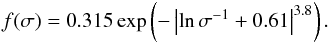 \begin{eqnarray} \label{for:massFct_Jenkins} f(\sigma) = 0.315 \exp\left( -\left|\ln\sigma\inv + 0.61\right|^{3.8} \right). \end{eqnarray}