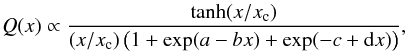 \begin{eqnarray} \label{for:M_ap_Q} Q(x) \propto \frac{\tanh(x/x_\rmc)}{(x/x_\rmc)\left(1+\exp(a-bx)+\exp(-c+{\rm d}x)\right)}, \end{eqnarray}