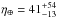\hbox{$\eta_\oplus=41^{+54}_{-13}$}