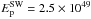 \hbox{$E_{\rm p}^{\rm SW}=2.5\times10^{49}$}
