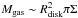 \hbox{$M_{\rm gas}\sim R_{\rm disk}^2\pi\Sigma$}