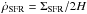 \hbox{$\dot{\rho}_{\rm SFR}=\Sigma_{\rm SFR}/2H$}