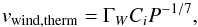 \begin{equation} v_{\rm wind, therm}=\Gamma_W C_i P^{-1/7},\label{windtherm} \end{equation}