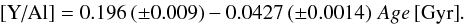 \begin{eqnarray} \yal = 0.196 \, (\pm 0.009) - 0.0427 \, (\pm 0.0014) \,\, Age \, {\rm [Gyr]}. \end{eqnarray}
