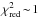 \hbox{$\chi^2_{\rm red} \! \sim \! 1$}