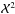 \hbox{$\mathcal{X}^2$}