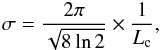 \begin{equation} \sigma = \frac{2 \pi}{\sqrt{8 \ln 2}}\times \frac{1}{{L_{\rm c}}}, \label{Eq6b} \end{equation}