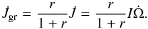 \begin{equation} \dot{J}_{\rm gr}=\frac{r}{1+r}\dot{J}=\frac{r}{1+r}I\dot{\Omega}. \end{equation}
