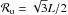 \hbox{$\mathcal{R}_{\rm u} = \sqrt{3}L/2$}