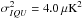 \hbox{$\sigma_{IQU}^2 = 4.0\,\mu{\rm K}^2$}
