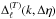 \hbox{$\Delta_\ell^{(T)} (k, \Delta\eta)$}