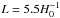 \hbox{$L=5.5H_0^{-1}$}