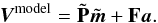 \begin{equation} {\vec{V}}^{\mathrm{model}} = \tilde {\bf P}\tilde{{\vec{m}}} + {\bf F}{\vec{a}}. \end{equation}