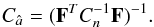 \begin{equation} C_{\hat a} = ( {\bf F}^{T}C_{n}^{-1}{\bf F})^{-1}. \end{equation}