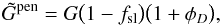 \begin{equation} \label{eq:gainConstantAndPhidForDiracDelta} \tilde G^\mathrm{pen} = G \bigl(1 - \fsl\bigr) \bigl(1 + \phid\bigr), \end{equation}