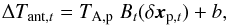 \begin{equation} \label{eq:TantToTb} \DeltaTantt= \Tantp \; \BeamResponset(\delta\PlanetPointingt) + \Background, \end{equation}