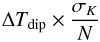\appendix \setcounter{section}{1} \begin{equation} \label{eq:smoothingFigureOfMerit} \Delta T_\mathrm{dip} \times \frac{\sigma_K}{N} \end{equation}