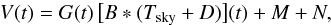 \begin{eqnarray} \label{eq:radiometerEquation} V(t) = G(t)\,\bigl[B * (\Tsky + D)\bigr](t) + M + N, \end{eqnarray}