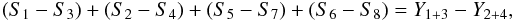\begin{equation} (S_1 - S_3) + (S_2 - S_4) + (S_5 - S_7) + (S_6 - S_8) = Y_{1 + 3} - Y_{2 + 4}, \end{equation}