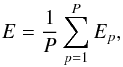 \begin{equation} \label{eq:backprop_error} E = \frac{1}{P} \sum\limits_{p=1}^P E_p , \end{equation}