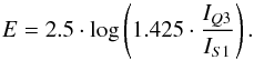 \begin{equation} E=2.5 \cdot \log \left( 1.425\cdot \frac{I_{Q3}}{I_{S1}}\right) \label{E} . \end{equation}