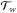 \hbox{$\mathcal{T}_w$}