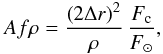 \begin{eqnarray} Af\rho = \frac{\left(2\Delta r\right)^{2}}{\rho}\, \frac{F_{\rm c}}{F_\odot}, \label{eq:afrho} \end{eqnarray}