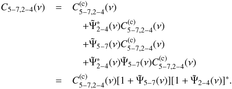\appendix \setcounter{section}{1} \begin{eqnarray} \label{eqa3} \nonumber C_{5-7,2-4}(\nu) &=&C^{(\mathrm{c})}_{5-7,2-4}(\nu) \\ \nonumber && \quad +\tilde{\Psi}^{*}_{2-4}(\nu)C^{(\mathrm{c})}_{5-7,2-4}(\nu) \\ \nonumber & &\quad +\tilde{\Psi}_{5-7}(\nu)C^{(\mathrm{c})}_{5-7,2-4}(\nu) \\ \nonumber && \quad +\tilde{\Psi}^{*}_{2-4}(\nu)\tilde{\Psi}_{5-7}(\nu)C^{(\mathrm{c})}_{5-7,2-4}(\nu) \\ &=&C^{(\mathrm{c})}_{5-7,2-4}(\nu)[1+\tilde{\Psi}_{5-7}(\nu)][1+\tilde{\Psi}_{2-4}(\nu)]^{*}. \end{eqnarray}