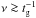 \hbox{$\nu\ga t^{-1}_{\mathrm{g}}$}